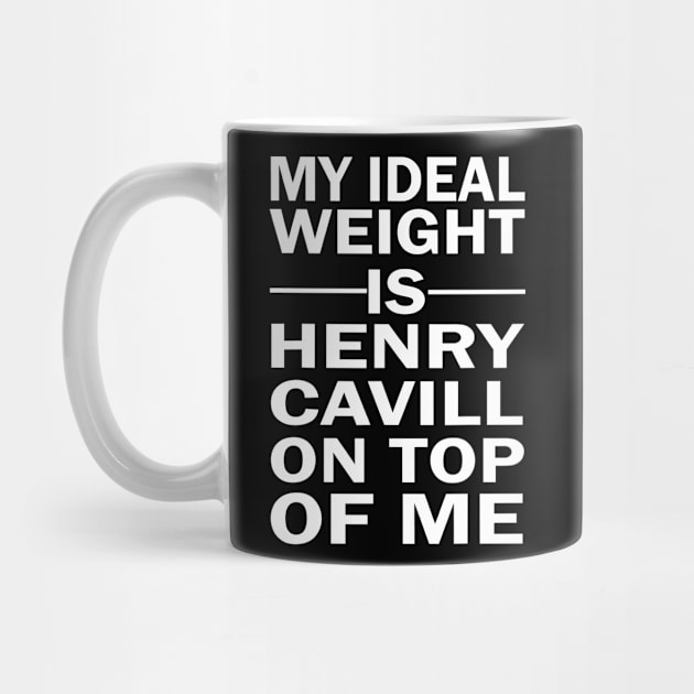 My Ideal Weight Is Henry Cavill On Top Of Me by ADODARNGH